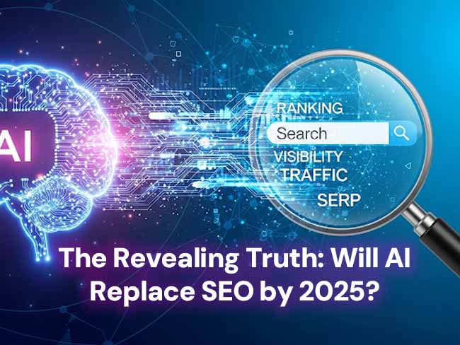 The Revealing Truth: Will AI Replace SEO by 2025?